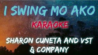 I SWING MO AKO - SHARON CUNETA AND VST AND COMPANY (KARAOKE VERSION)