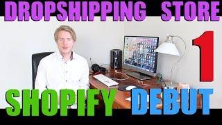 How to Create Shopify Dropshipping Store (Part 1) - Debut Theme Tutorial 2018