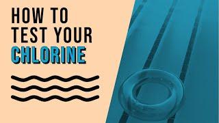 How To Test Your Swimming Pools Chlorine Level