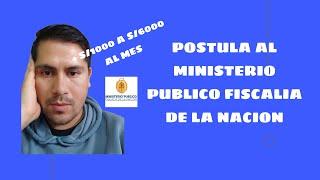 TRABAJA PARA EL MINISTERIO PUBLICO FISCALIA DE LA NACION / GUIA POSTULANTE