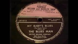 The Sepia Tones W The Blues Man - My Baby's Blues 1945