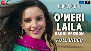 O Meri Laila - Radio Version | Full Video | Laila Majnu | Avinash T, Tripti D | Joi Barua | Irshad K