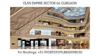 9958959599,Elan Empire Sector 66 Allotments, Elan Empire Sector 66 Launch Price for ground floor, El