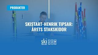 Skistart-Henrik tipsar: Årets stakskidor