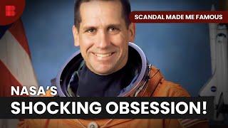 From Space Hero to Public Scandal - Scandal Made Me Famous - True Crime