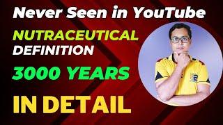 What are Nutraceuticals | History of Nutrition | Meaning of Nutraceuticals