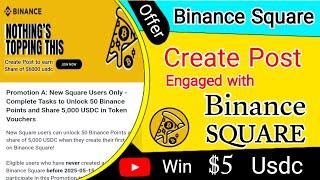 Binance Square New Offer | Create Post and Win $5 usdc