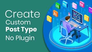 How to Create Custom Post Type In WordPress without Plugin