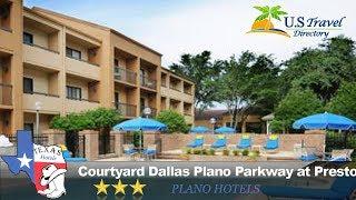 Courtyard Dallas Plano Parkway at Preston Road - Plano Hotels, Texas