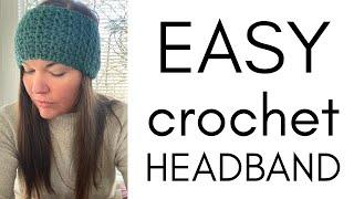 Quick and Easy Crochet Headband Tutorial and Free Pattern