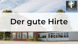 Der gute Hirte - Jörg Tzanoudakis - Predigt - 29.09.2024