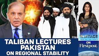 Taliban Lectures Pakistan on Peace & Stability | Vantage with Palki Sharma