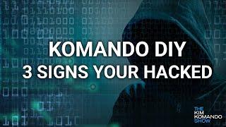 3 signs you've been hacked | Komando DIY