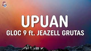 Gloc 9 - Upuan (Lyrics) ft. Jeazell Grutas