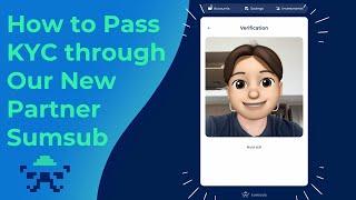 How to Pass KYC through Our New Partner Sumsub