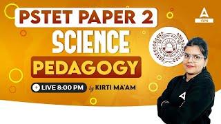 PSTET Paper 2 Preparation | Science Pedagogy By Kirti Maam