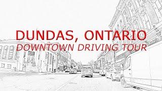 Dundas, Ontario: Downtown Driving Tour (November, 2022)