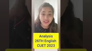 CUET 2023 | ENGLISH LANGUAGE | 26 may paper analysis #cuet2023 #analysis