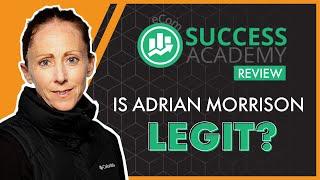 eCom Success Academy Review (Adrian Morrison)