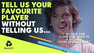 Tell Us Your Favourite Tennis Player WITHOUT Telling Us...