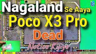 #Nagaland से आया था POCO X3 PRO Dead होकर ! POCO X3 PRO Not Turning On 