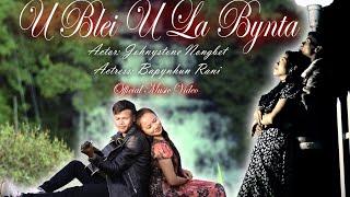 U Blei U La Bynta || Official Music Video|| Johny Stone Nongbet & Bapynhun Rani