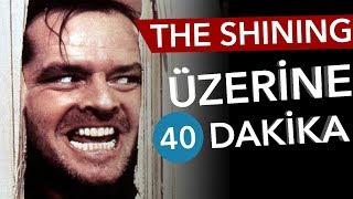  THE SHINING - Üzerine 40 Dakika - Sinema Günlükleri Bölüm #42