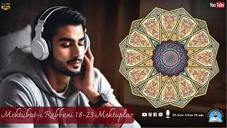 Mektubat-ı Rabbani 18-23 Mektuplar İmam-ı Rabbani (k.s.) #seslikitap #kitap