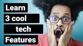 Three ways to make tech easier!!!