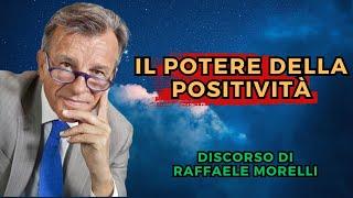 Raffaele Morelli: Il Potere della Positività - Come Liberarti dai Brutti Pensieri