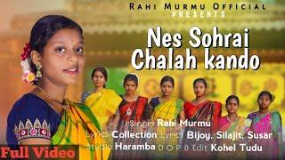 SANTALI TRADITIONAL SONG !! SAHARAY !! NESH SAHARAY CHALAH KANDO !! RAHI MURMU