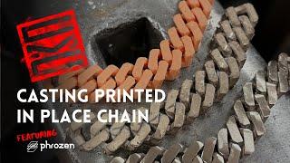 Casting 3D Printed Chain