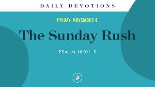 The Sunday Rush – Daily Devotional