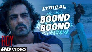 'Boond Boond' Full Audio Song with LYRICS | Roy | Ankit Tiwari | T-SERIES