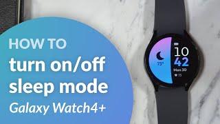 How to turn on/off Sleep Mode (Bedtime Mode) on the Galaxy Watch 4/5/6/7