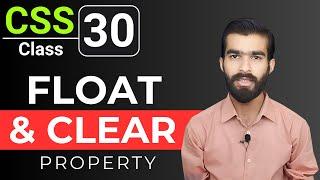 CSS Tutorial: CSS Float and Clear Property Explained | CSS full course for beginners | Class 30