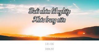 Buổi nhóm tốt nghiệp - Khóa trung niên