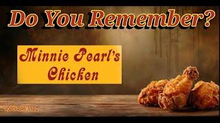 Do You Remember Minnie Pearl's Chicken Restaurants?