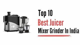 Top 10 Best Juicer Mixer Grinder in india || Best Juicer Mixer Grinder || Top List