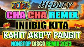 [NEW] NONSTOP CHA CHA REMIX 2024  BAGONG NONSTOP TAGALOG CHA CHA REMIX  INIIBIG KITA