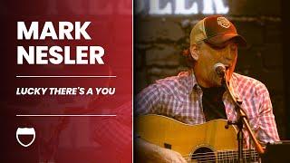 Mark Nesler: Lucky There's A You | Live at Interstate Music