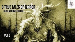 3 True Tales of Terror | 1st Nations Edition | Bigfoot, Reptilians, Haunted Trail, Skinwalkers