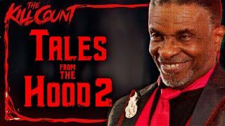 Tales from the Hood 2 (2018) KILL COUNT