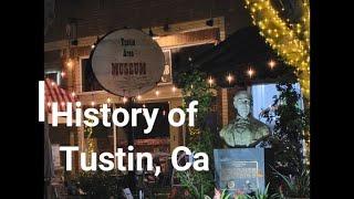 History of Tustin Ca and Walking Tour