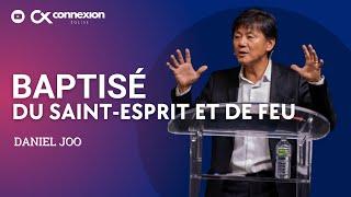 Baptisé du Saint-Esprit et de feu | Daniel Joo — 15/09/24 | +louange