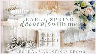 EARLY SPRING DECORATE WITH ME / 2024 simple valentines + spring decorating ideas + everyday decor!