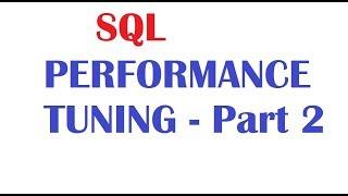 SQL Performance Tuning 2 and tips