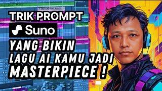 RAHASIA PROMPT SUNO AI Yang Bikin Lagumu Keren, Jangan Bikin Lagu Sebelum Tahu Prompt-prompt ini !