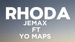 RHODA_- JEMAX FT YO MAPS (OFFICIAL LYRICS VIDEO) -AUSTIN LYRICS 