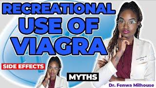 VIAGRA | RECREATIONAL USE SIDE EFFECTS | Dr. Milhouse